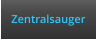 Zentralsauger